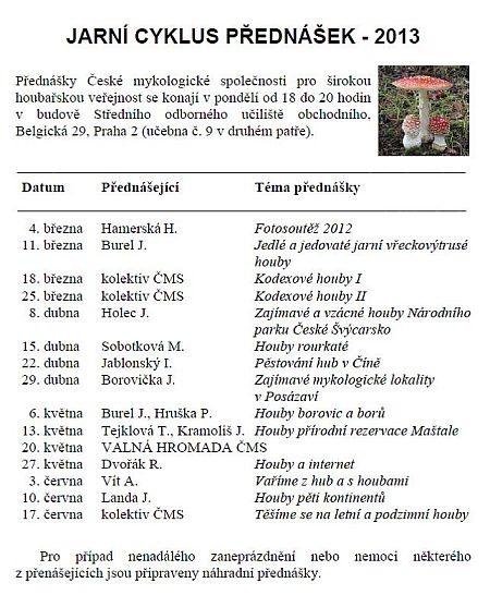 Program pražských přednášek ČMS - jaro 2013 Program pražských přednášek ČMS - jaro 2013